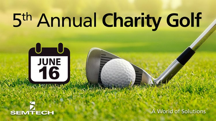 Semtech Hosts 5th Annual Charity Golf Tournament Supporting Ventura County Youth Proceeds to be donated to two local charities: Interface Children & Family Services and RaisingHOPE, Inc.