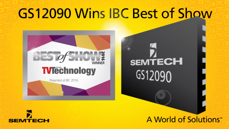 Semtech UHD and HDR Solution Wins Best of Show Award at IBC 2016 New GS12090 cable equalizer and cable driver for next-generation UHD and HDR infrastructures demonstrated at the show