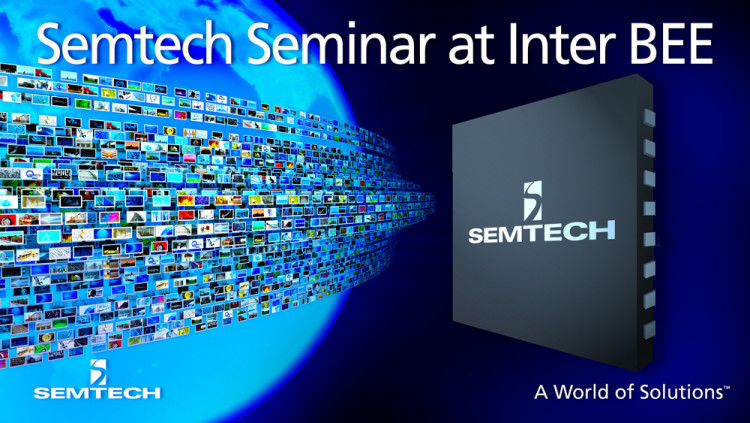 Semtech to Lead UHD-SDI Standards and Technology Seminar at Inter BEE Broadcast industry veteran John Hudson will present UHD-SDI technology and standardization activities update