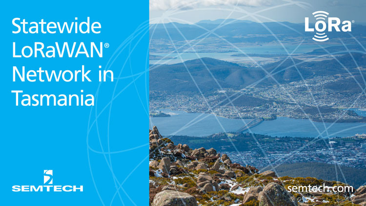 Semtech 为塔斯马尼亚州的 LoRaWAN® 网络全州部署提供支持