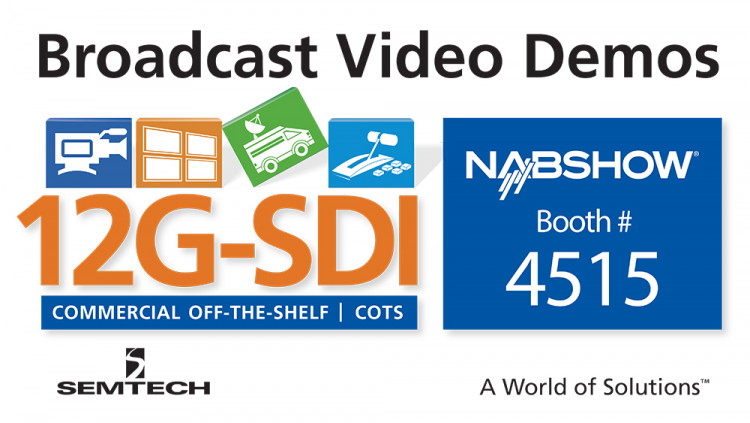 Semtech Exhibits Award-Winning Broadcast Video Platform at 2017 NAB Show Innovative video and signal integrity demonstrations to showcase world-class solutions for next-generation broadcast equipment