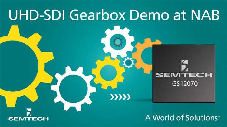 Semtech to Launch its GS12070 UHD-SDI Gearbox for Next Generation UHDTV Infrastructures at the NAB Show 2016 Semtech to demonstrate how its UHD-SDI Gearbox will help drive industry UHDTV infrastructure adoption