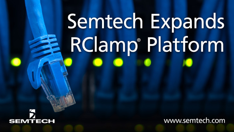 Semtech Expands RClamp Platform to Safeguard Telecom and Industrial Applications from Surge and Electrostatic Discharge (ESD) Threats