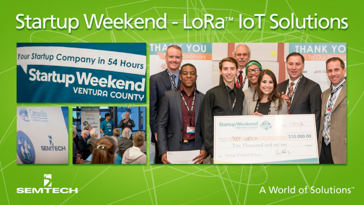 Startup Weekend Ventura County Participants Presented LoRa™-based Internet of Things Solutions to Help Solve the County’s Agricultural & Medical Challenges Semtech was the technology sponsor of Startup Weekend Ventura County at Rancho Campana High Sch