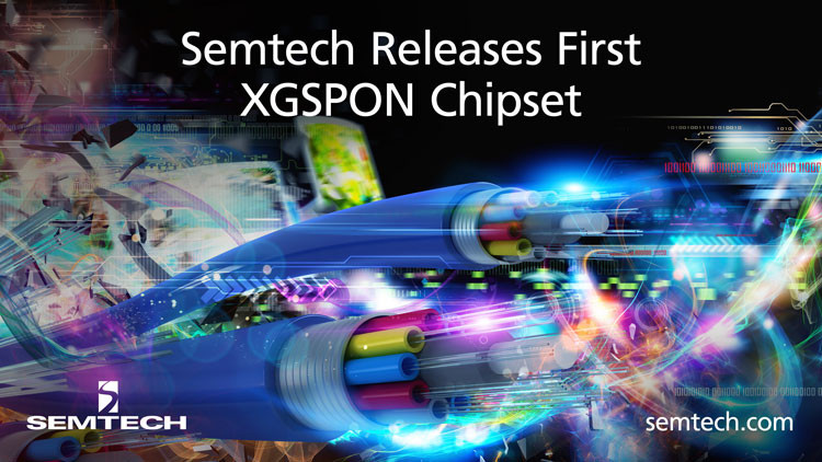 Semtech 发布首款 XGSPON 芯片组