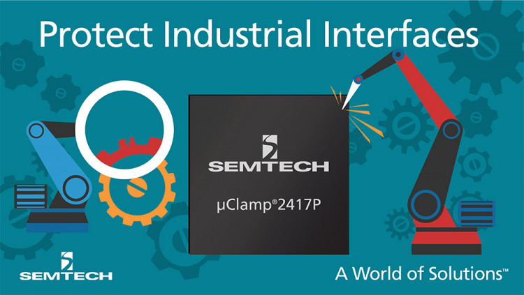 Semtech Expands μClamp® Platform with μClamp2417P to Protect Industrial Interfaces from Dangerous ESD, EFT and EOS Threats The μClamp2417P 24V, surge-rated TVS protection array enables customers to exceed current industry ESD immunity standards